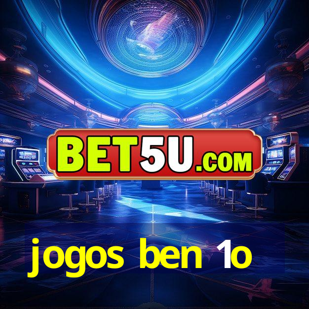 jogos ben 1o